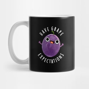 Have Grape Expectations Cute Positive Fruit Pun Mug